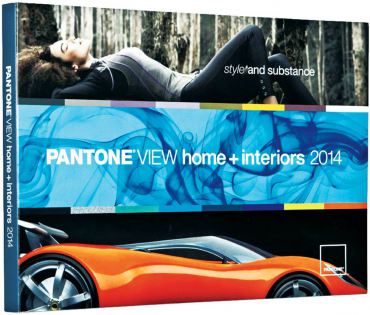 Style, Substance And Color — Pantone View home + interiors 2014: Major Trends and Directions