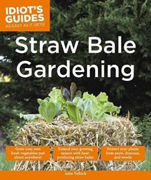 "Straw Bale Gardening" by John Tullock